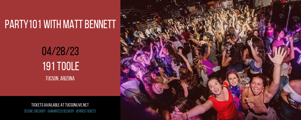 Party101 with Matt Bennett [CANCELLED] at 191 Toole