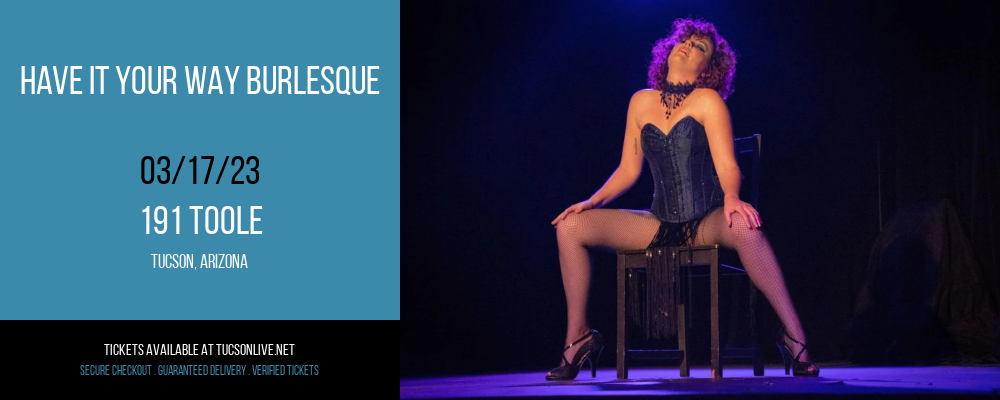 Have It Your Way Burlesque at 191 Toole