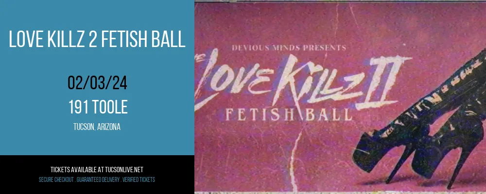 Love Killz 2 Fetish Ball at 191 Toole