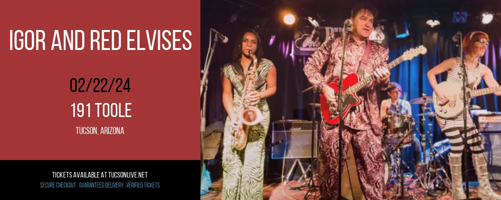 Igor and Red Elvises at 191 Toole